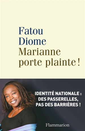 Marianne porte plainte ! - Fatou Diome