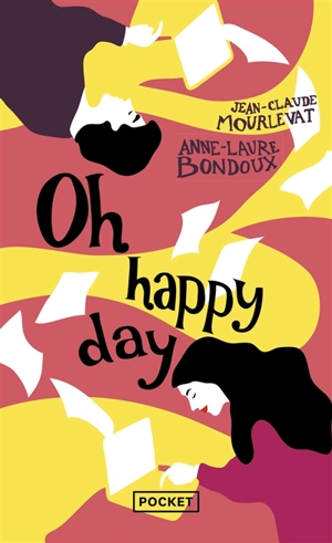 Oh happy day - Anne-Laure Bondoux