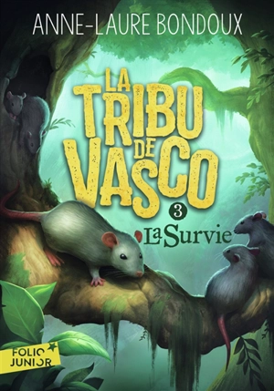 La tribu de Vasco. Vol. 3. La survie - Anne-Laure Bondoux