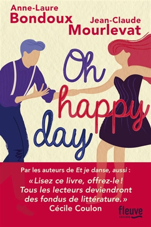 Oh happy day! - Anne-Laure Bondoux