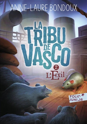 La tribu de Vasco. Vol. 2. L'exil - Anne-Laure Bondoux