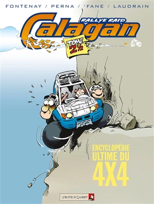 Calagan : rallye raid. Vol. 2,5. Encyclopédie ultime du 4x4 - Patrice Perna