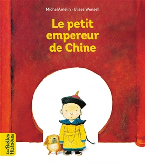Le petit empereur de Chine - Michel Amelin