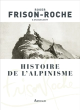 Histoire de l'alpinisme - Roger Frison-Roche