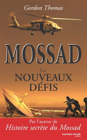 Mossad : les nouveaux défis - Gordon Thomas