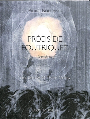 Précis de Foutriquet : pamphlet - Pierre Boutang