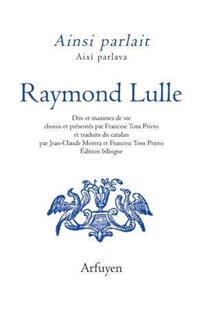 Ainsi parlait Raymond Lulle. Aixi parlava Raymond Lulle - Raymond Lulle