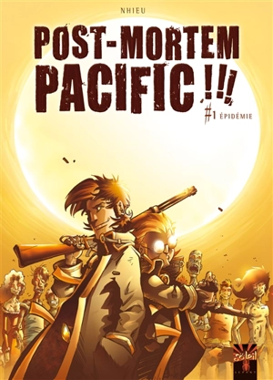 Post mortem Pacific !!!. Vol. 1. Epidémie - Emmanuel Nhieu