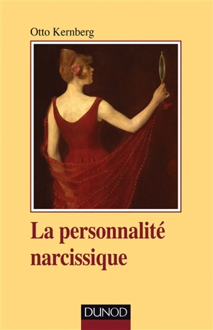 La personnalité narcissique - Otto F. Kernberg