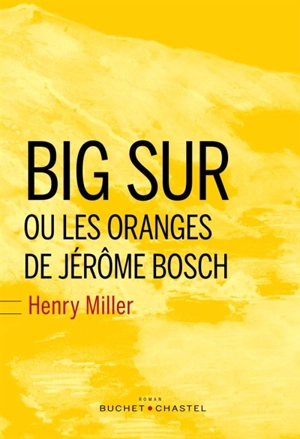 Big Sur ou Les oranges de Jérôme Bosch - Henry Miller