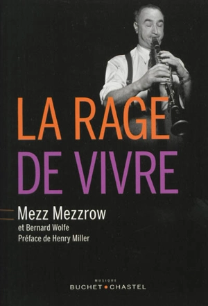 La rage de vivre - Mezz Mezzrow