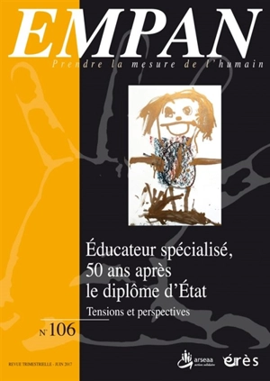 Empan, n° 106. Educateur spécialisé, 50 ans après le diplôme d'Etat : tensions et perspectives