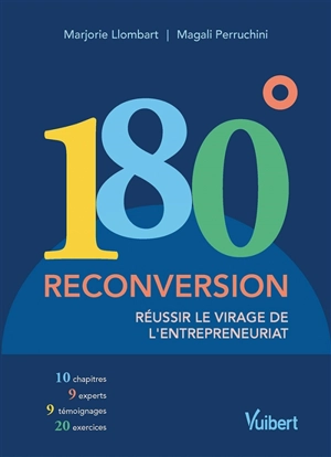 180°, reconversion : réussir le virage de l'entrepreneuriat - Marjorie Llombart