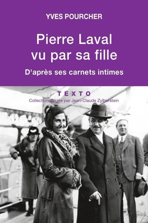 Pierre Laval vu par sa fille : d'après ses carnets intimes - Yves Pourcher