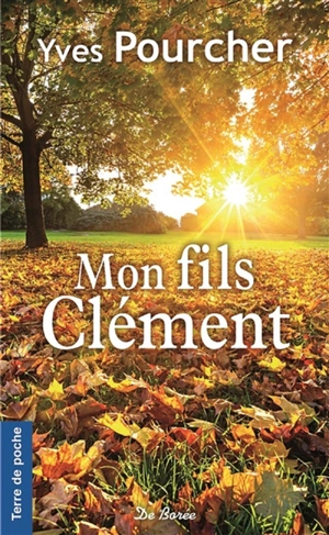 Mon fils Clément - Yves Pourcher