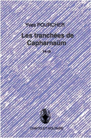 Les tranchées de Capharnaüm - Yves Pourcher