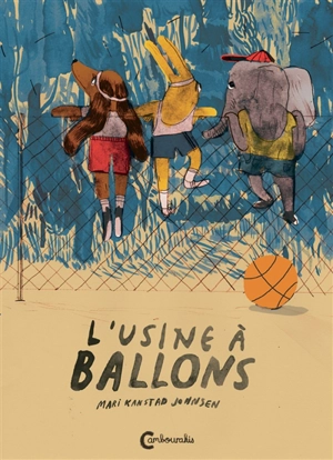 L'usine à ballons - Mari Kanstad Johnsen