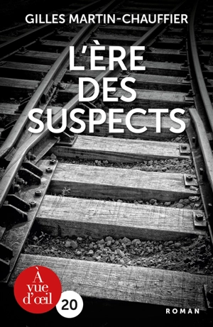 L'ère des suspects - Gilles Martin-Chauffier