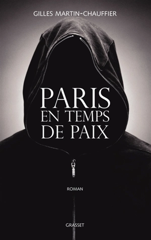 Paris en temps de paix - Gilles Martin-Chauffier