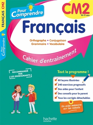 Pour comprendre, français CM2, 10-11 ans : orthographe, conjugaison, grammaire, vocabulaire : cahier d'entraînement - Magali Diény