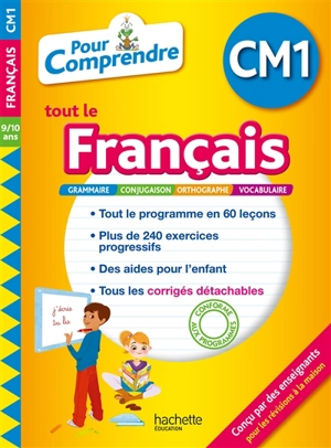 Pour comprendre tout le français CM1, 9-10 ans : grammaire, conjugaison, orthographe, vocabulaire - Magali Diény