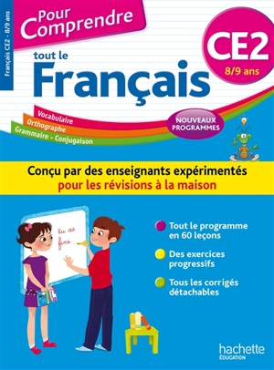 Pour comprendre tout le français : vocabulaire, orthographe, grammaire, conjugaison CE2, 8-9 ans : nouveaux programmes - Magali Diény