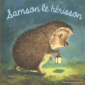 Samson le hérisson - Antoon Krings