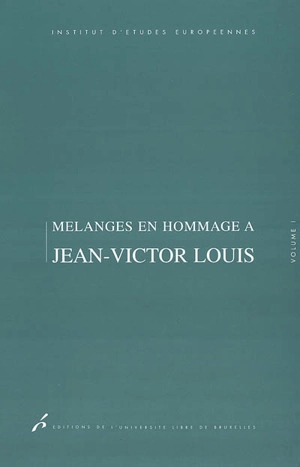 Mélanges en hommage à Jean-Victor Louis. Vol. 1