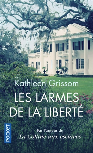 Les larmes de la liberté - Kathleen Grissom