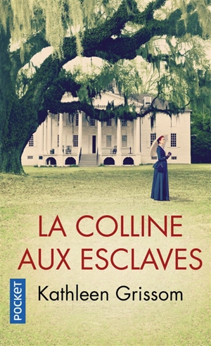 La colline aux esclaves - Kathleen Grissom