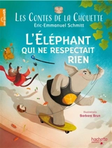 Les contes de la chouette. Vol. 3. L'éléphant qui ne respectait rien - Eric-Emmanuel Schmitt