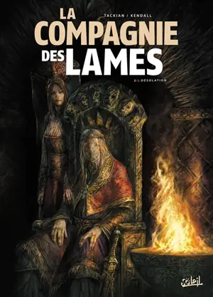 La Compagnie des lames. Vol. 2. Désolation - Nicolas Tackian