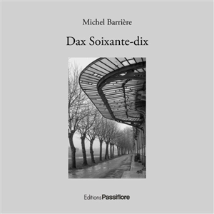 Dax soixante-dix - Michel Barrière