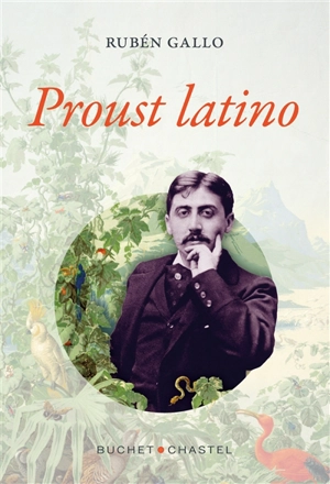 Proust latino - Rubén Gallo