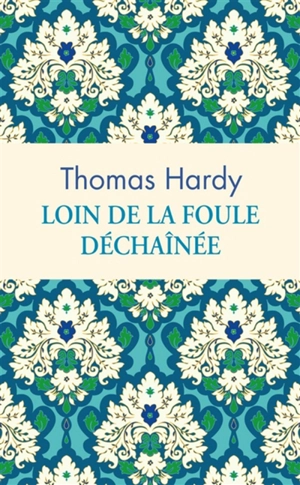 Loin de la foule déchaînée - Thomas Hardy