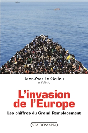 L'invasion de l'Europe : les chiffres du grand remplacement - Jean-Yves Le Gallou