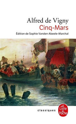 Cinq-Mars ou Une conjuration sous Louis XIII - Alfred de Vigny