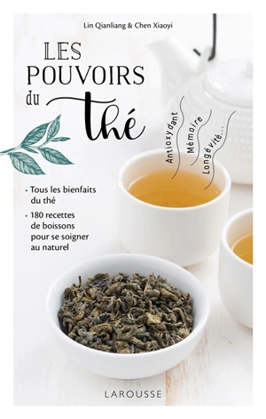 Les pouvoirs du thé : antioxydant, mémoire, longévité... - Qianliang Lin