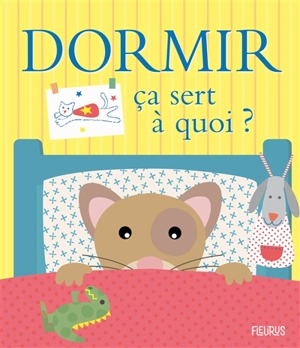 Dormir : ça sert à quoi ? - Sophie Bellier