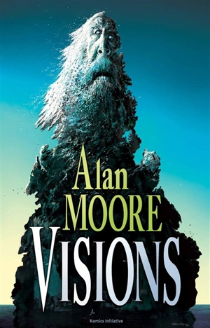 Visions - Alan Moore