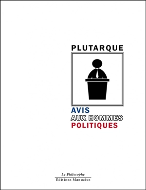 Avis aux hommes politiques - Plutarque