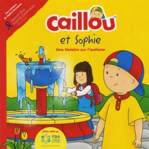 Caillou et Sophie : histoire sur l'autisme - Kim Thompson