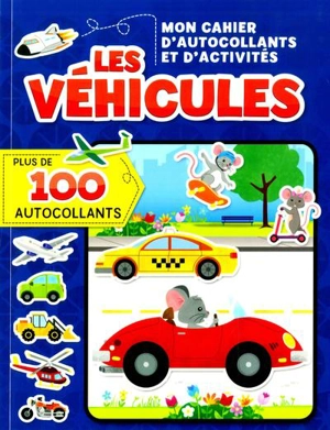 Les véhicules : super cahier d'autocollants et d'activités : plus de 100 autocollants ! - Laforest, Carine