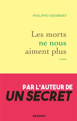 Les morts ne nous aiment plus - Philippe Grimbert