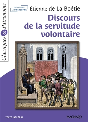 Discours de la servitude volontaire : texte intégral - Etienne de La Boétie