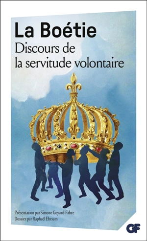 Discours de la servitude volontaire - Etienne de La Boétie