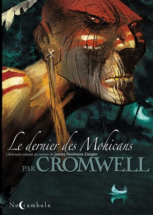 Le dernier des Mohicans - Cromwell