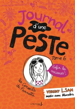 Journal d'une peste. Vol. 6. Enfin les vacances ! - Virginy L. Sam