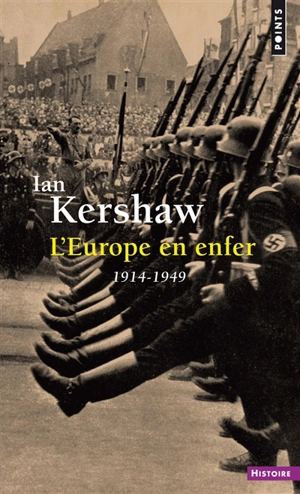L'Europe en enfer : 1914-1949 - Ian Kershaw