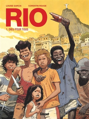 Rio. Vol. 1. Dieu pour tous - Louise Garcia